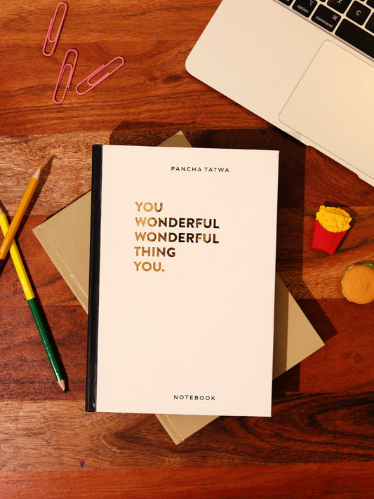 You Wonderful Wonderful Thing You Notebook