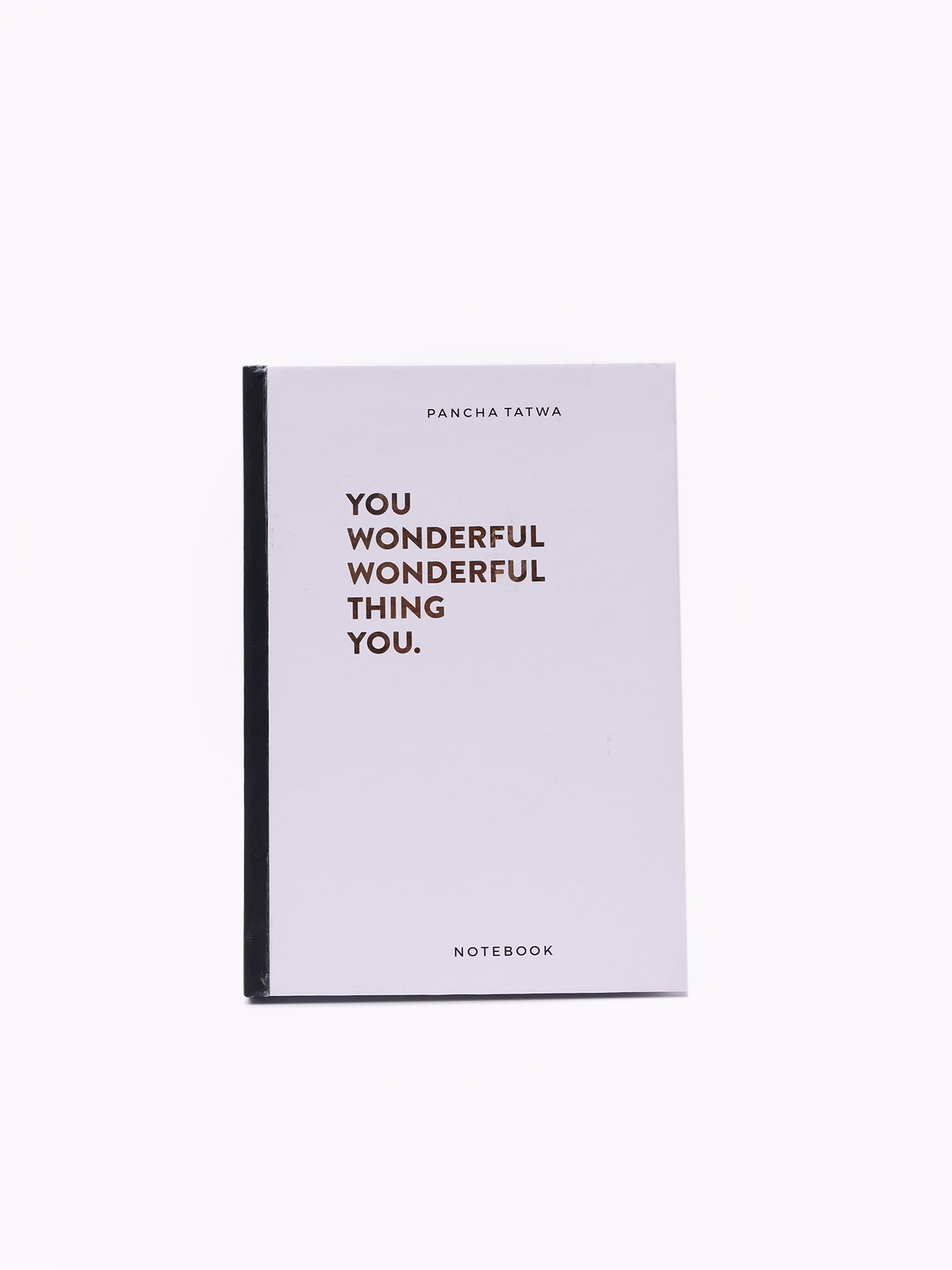 You Wonderful Wonderful Thing You Notebook